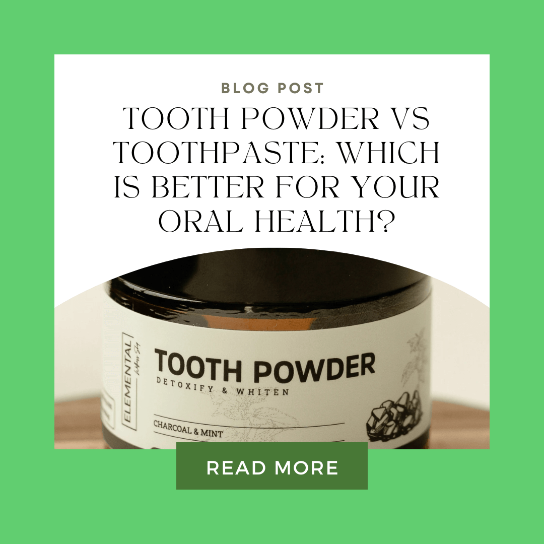 Tooth Powder vs Toothpaste: Which is Better for Your Oral Health