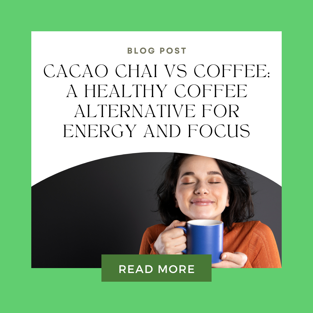 Cacao Chai vs Coffee: A Healthy Coffee Alternative for Energy and Focus