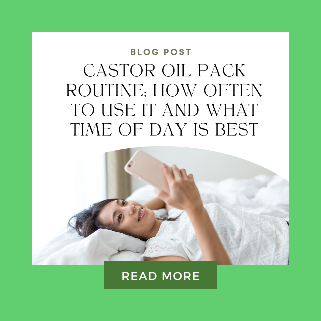 Castor Oil Pack Routine: How Often to Use It and What Time of Day Is Best