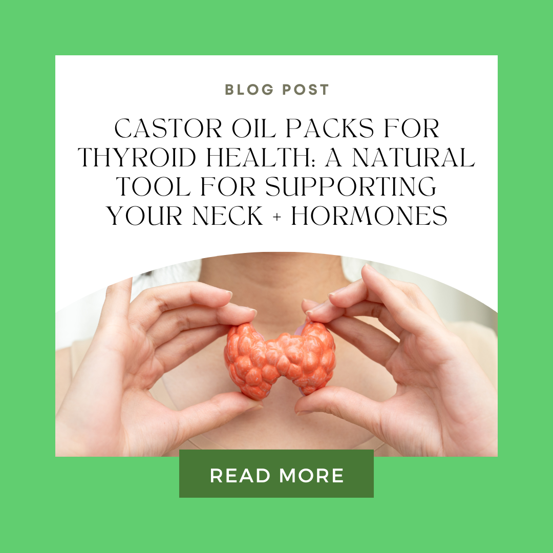 Castor Oil Packs for Thyroid Health: A Natural Tool for Supporting Your Neck + Hormones