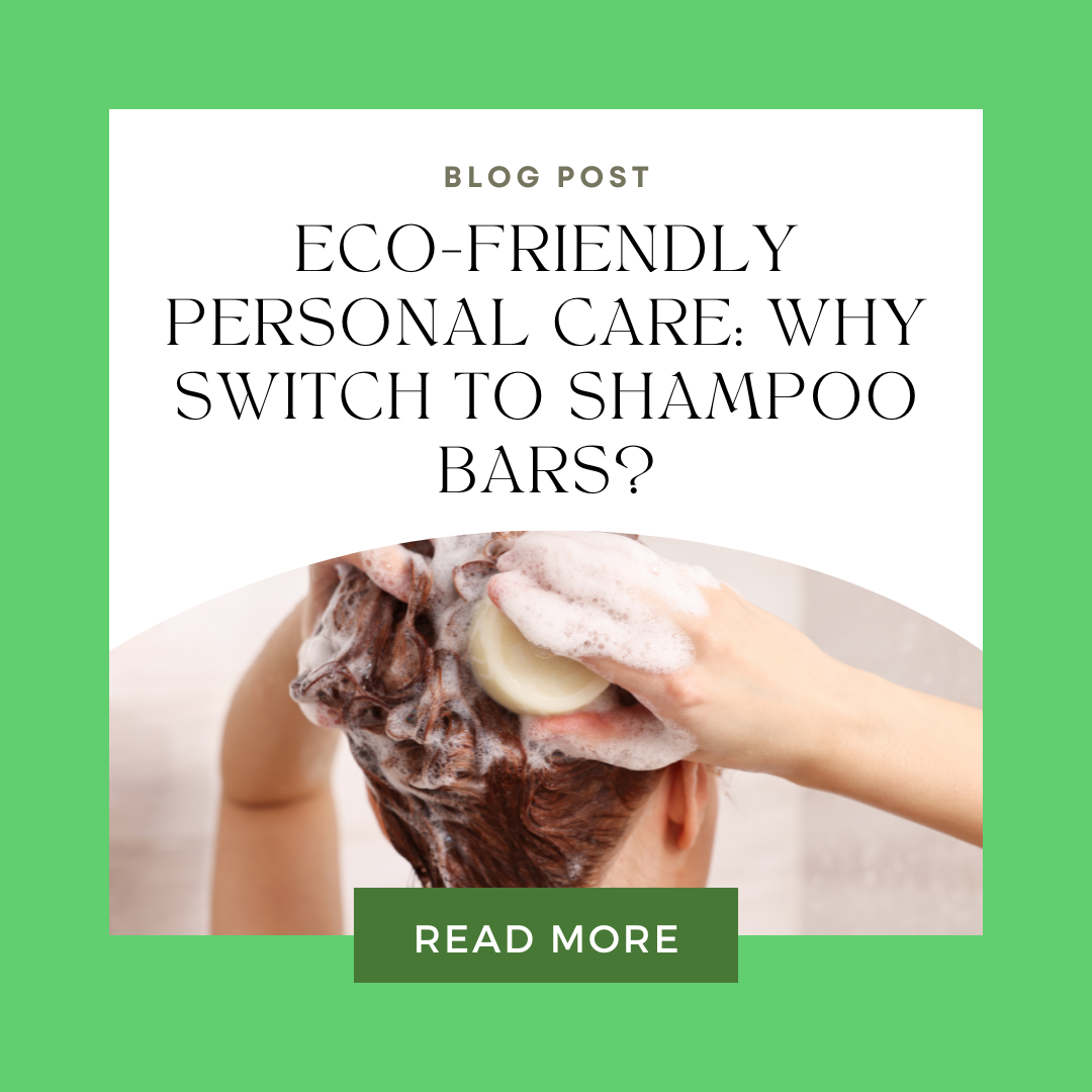 Eco-Friendly Personal Care: Why Switch to Shampoo Bars?