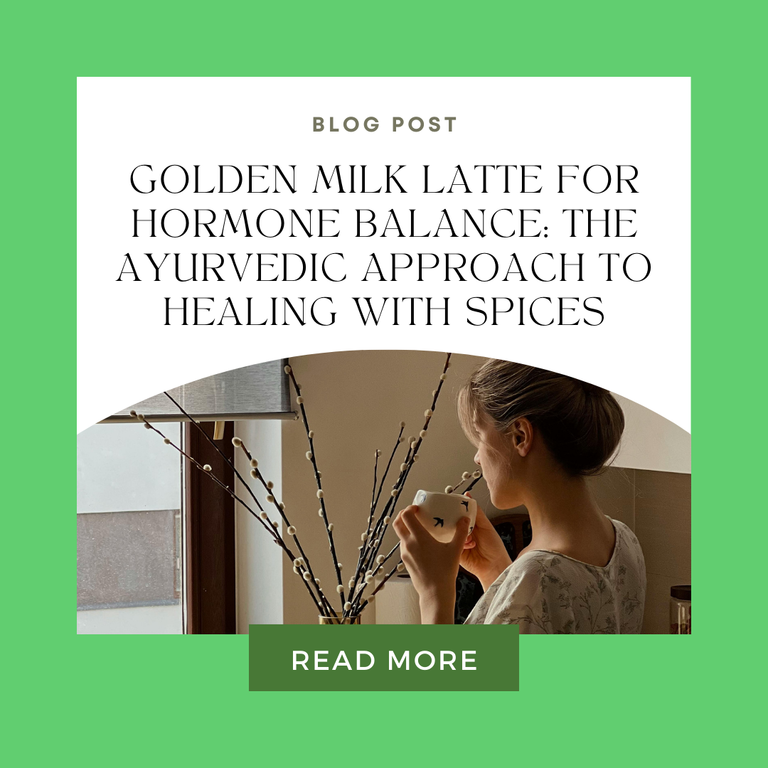 Golden Milk Latte for Hormone Balance: The Ayurvedic Approach to Healing with Spices