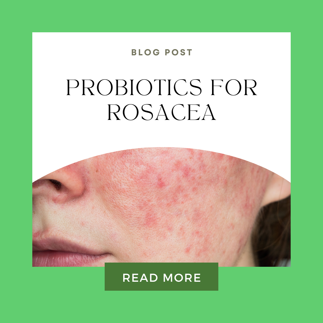 Probiotics for Rosacea: What the Research Actually Shows