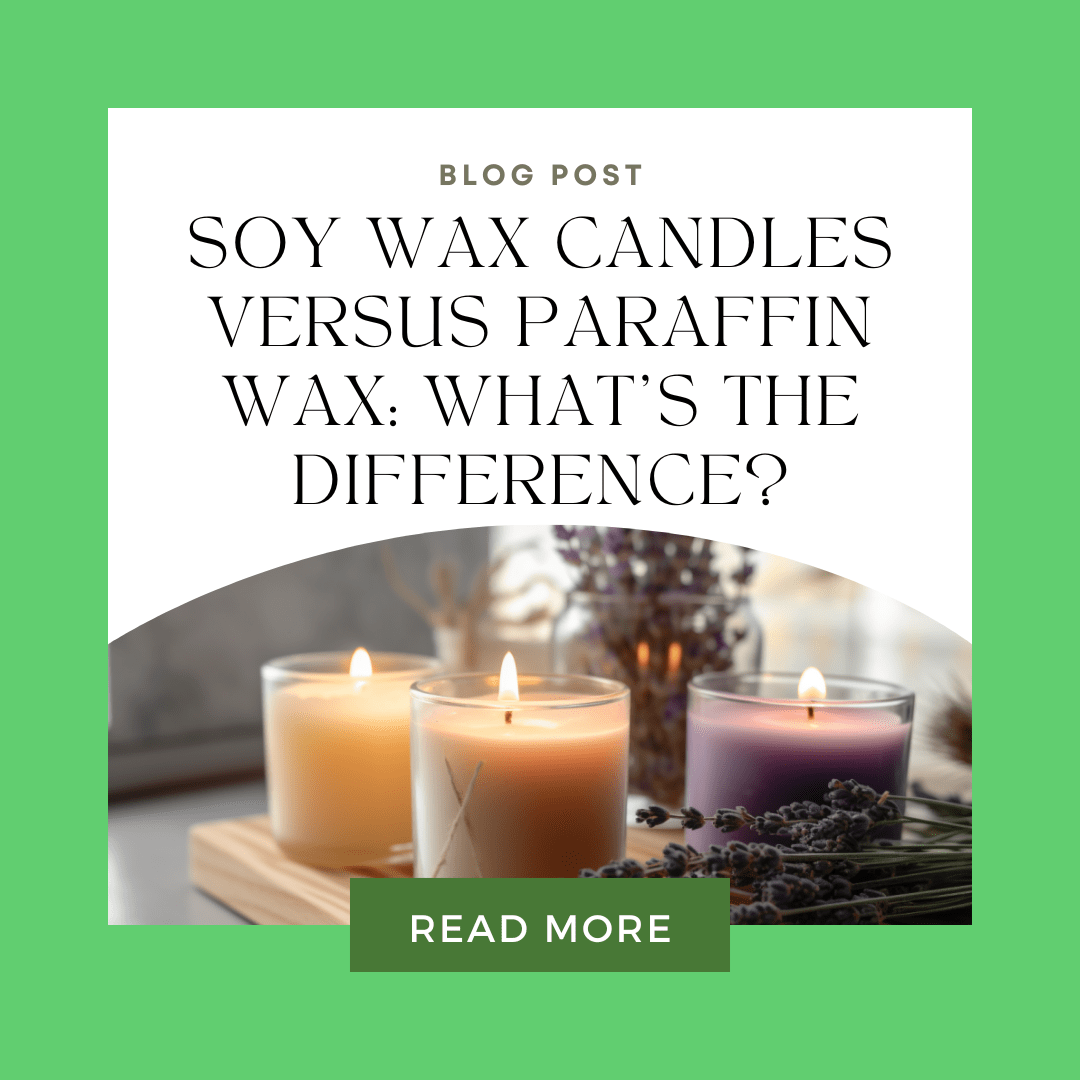 Soy Wax Candles Versus Paraffin Wax: What's the Difference?