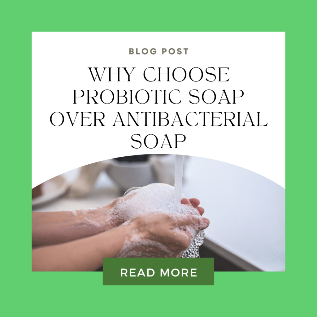 why choose probiotic soap