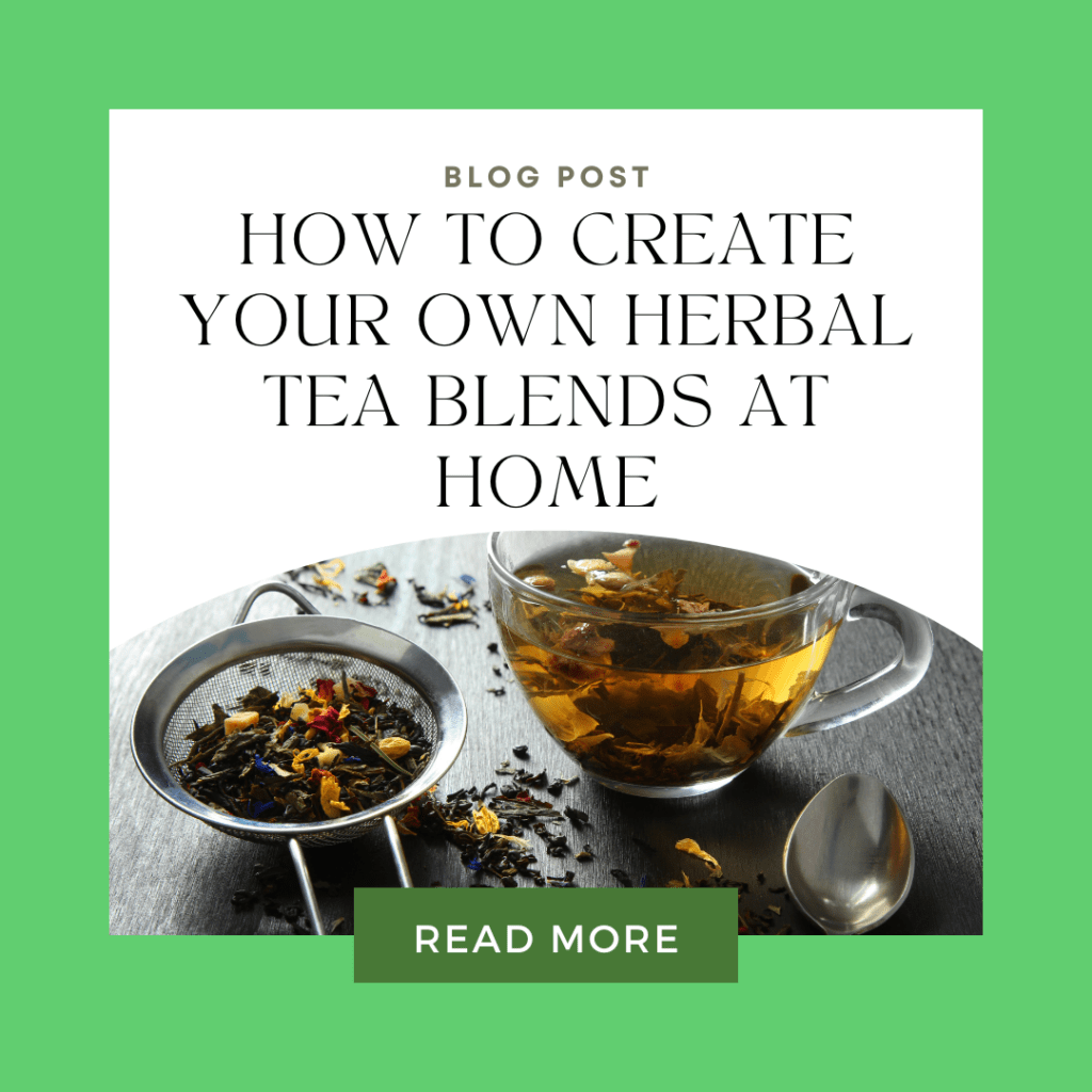 Create Your Own Herbal Tea Blends