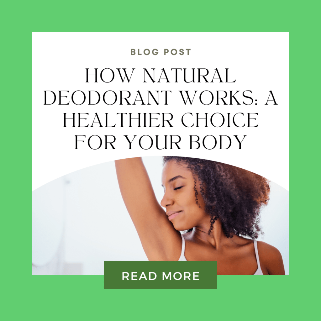 How Natural Deodorant Works