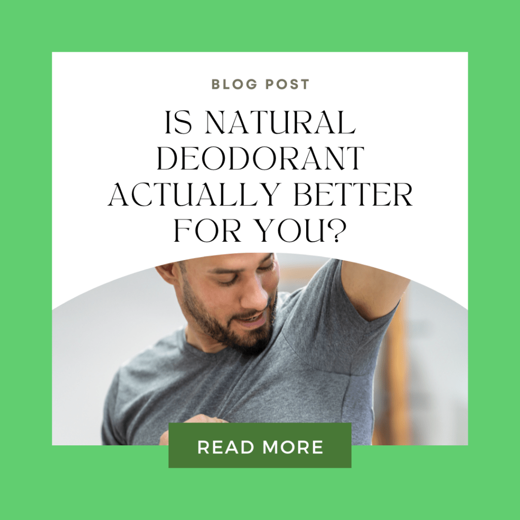 Is Natural Deodorant Actually Better For You?